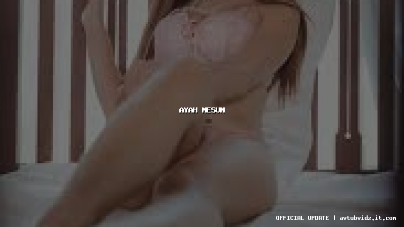 ayah mesum