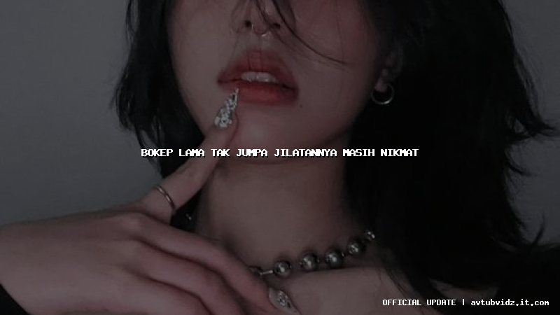 bokep lama tak jumpa jilatannya masih nikmat