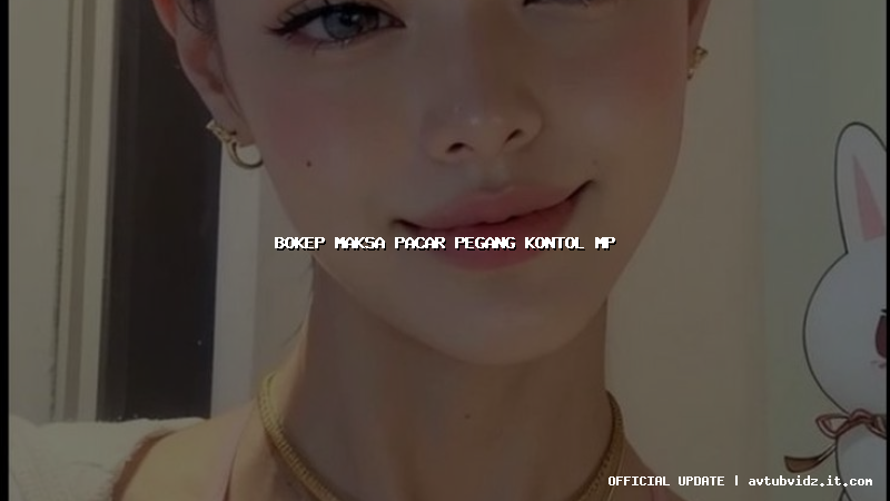 bokep maksa pacar pegang kontol mp