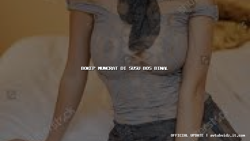 bokep muncrat di susu bos binal