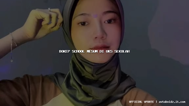 bokep school mesum di uks sekolah