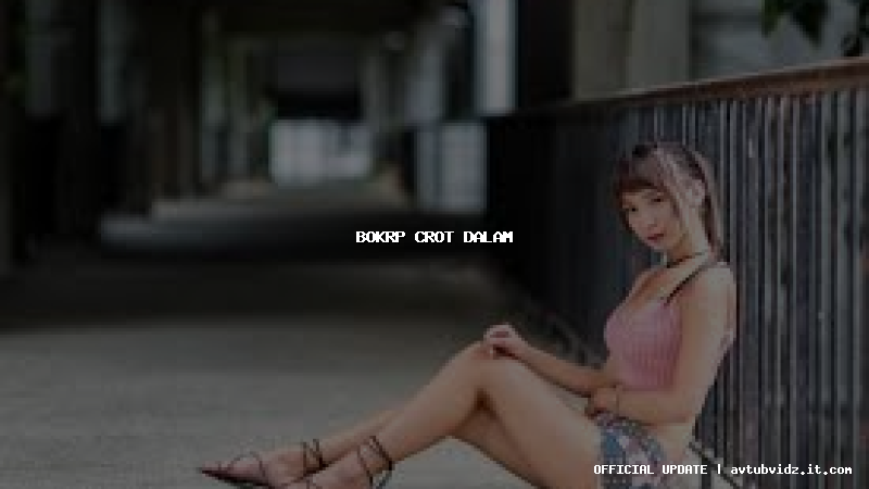 bokrp crot dalam