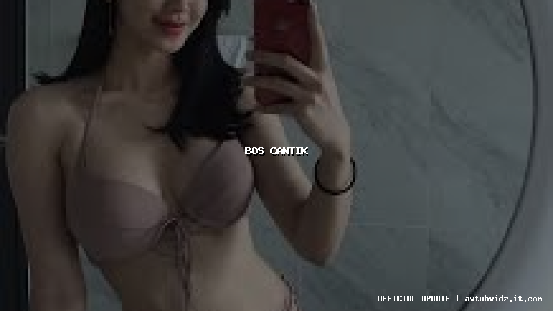 bos cantik