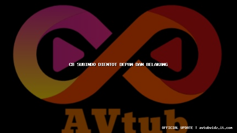 cb subindo dientot depan dan belakang