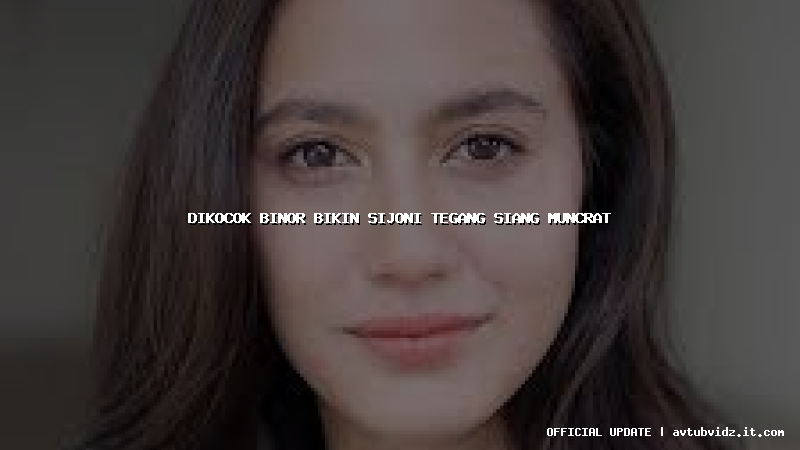 dikocok binor bikin sijoni tegang siang muncrat