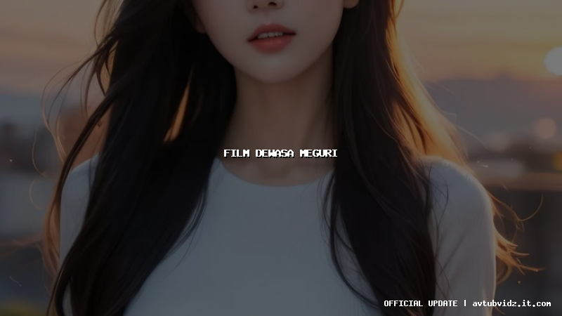film dewasa meguri