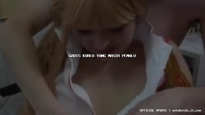 gadis korea yang masih pemalu