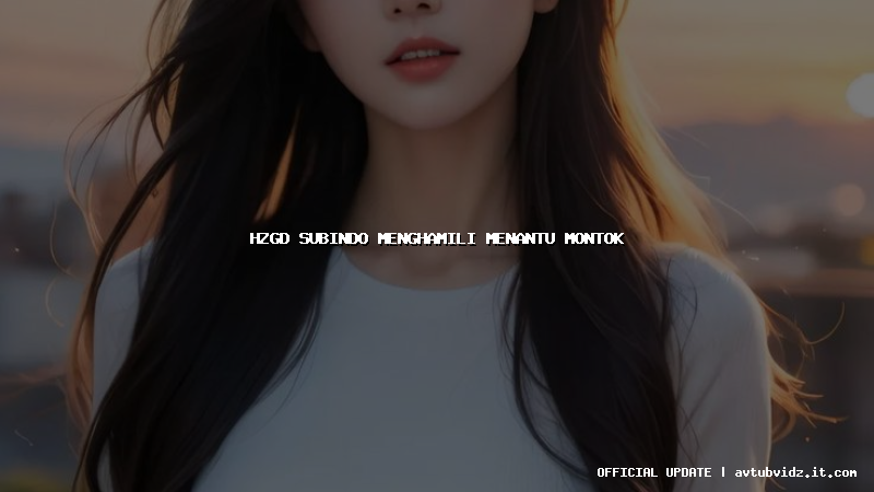 hzgd subindo menghamili menantu montok