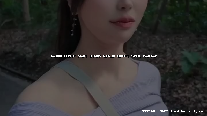 jajan lonte saat dinas kerja dapet spek mantap