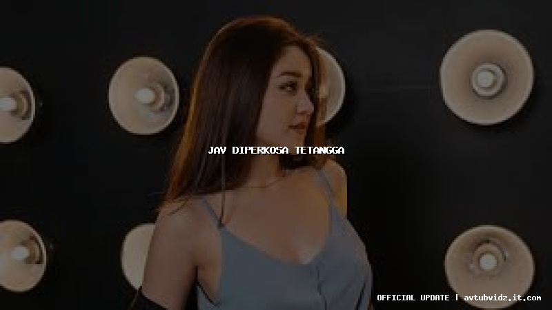 jav diperkosa tetangga