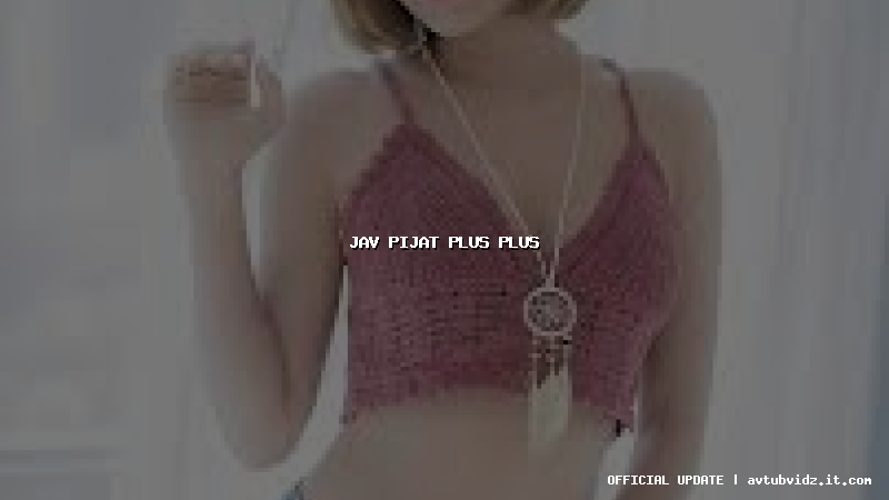 jav pijat plus plus