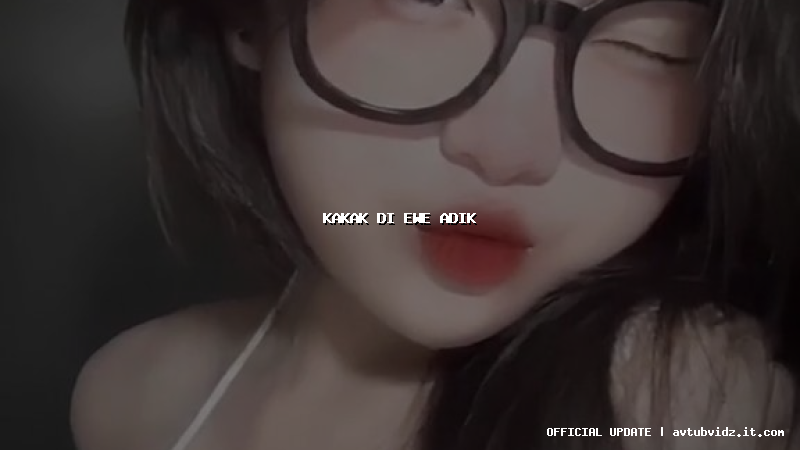 kakak di ewe adik