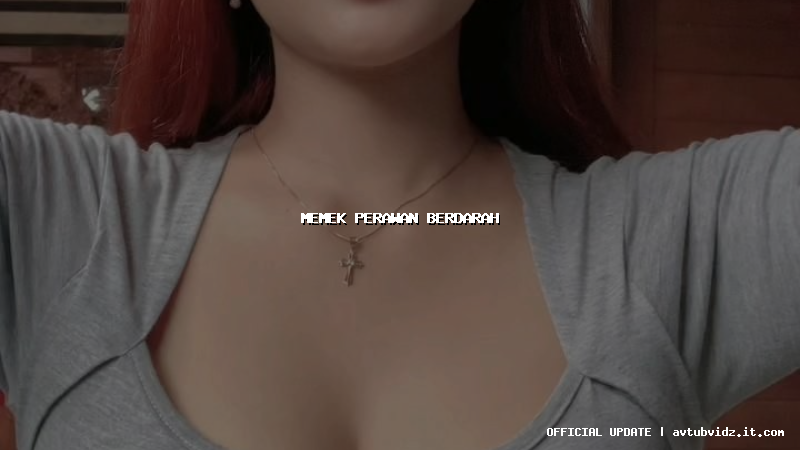 memek perawan berdarah