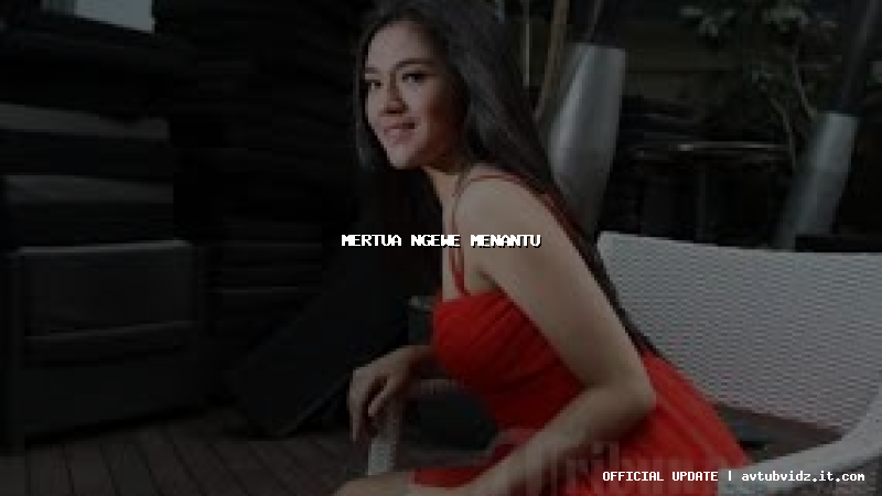 mertua ngewe menantu