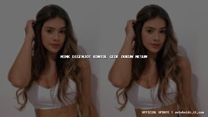 mimk digenjot kontol gede dukun mesum