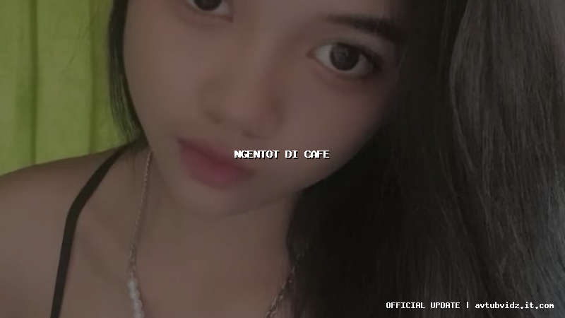 ngentot di cafe