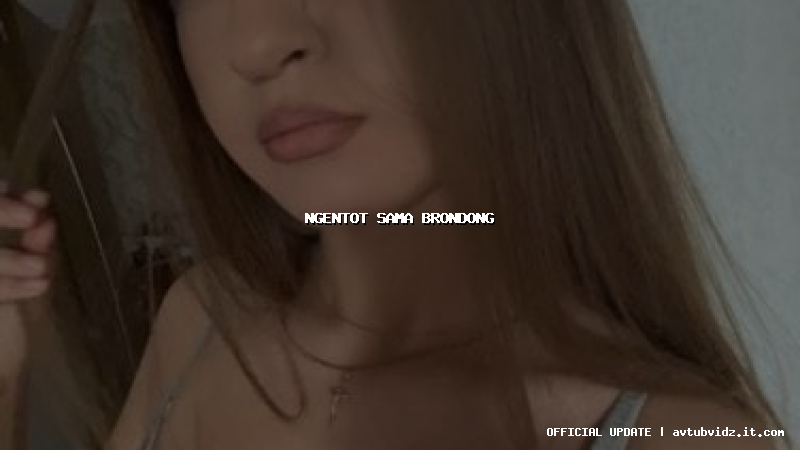 ngentot sama brondong