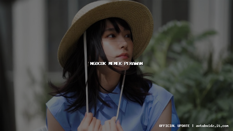 ngocok memek perawan