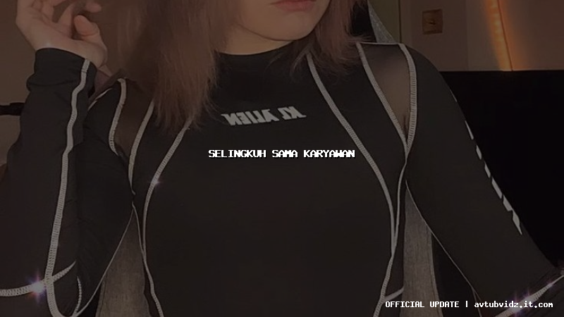 selingkuh sama karyawan