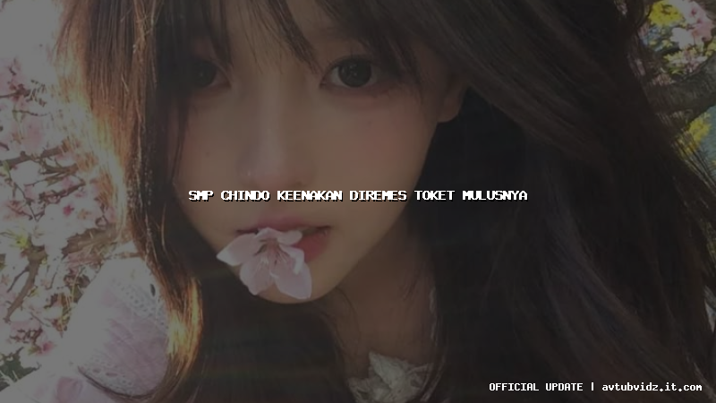 smp chindo keenakan diremes toket mulusnya