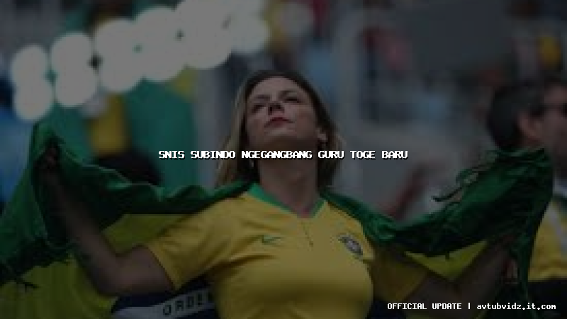 snis subindo ngegangbang guru toge baru