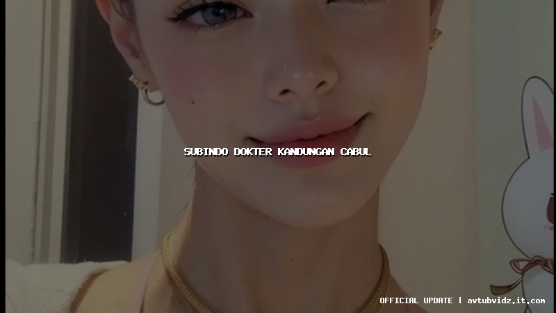 subindo dokter kandungan cabul