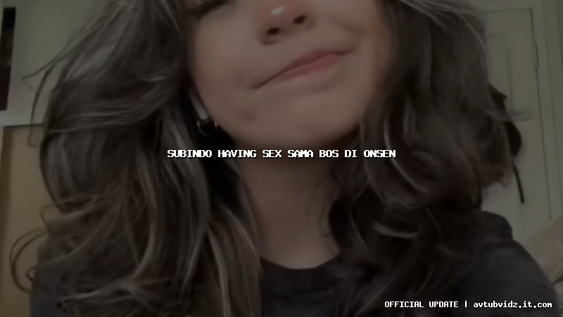 subindo having sex sama bos di onsen