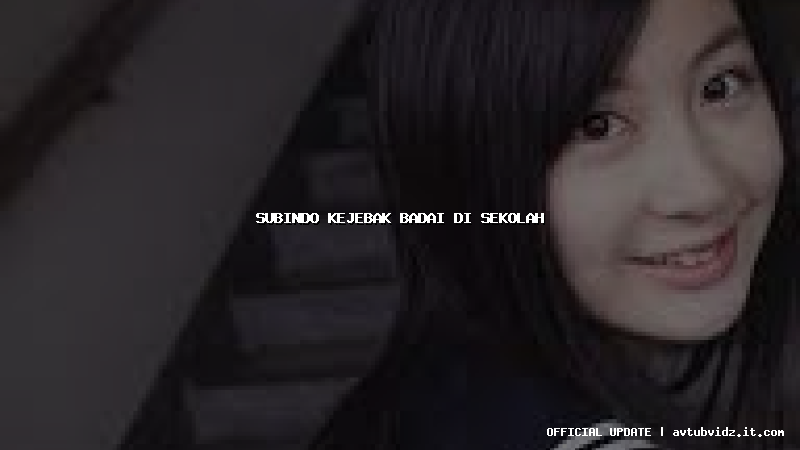 subindo kejebak badai di sekolah