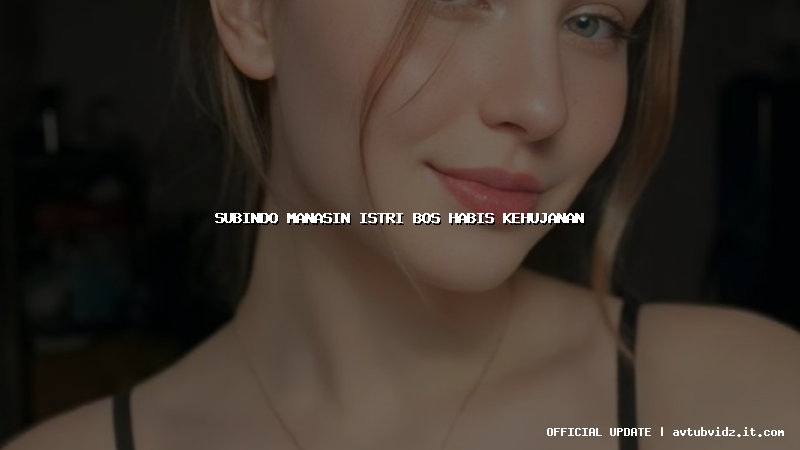 subindo manasin istri bos habis kehujanan