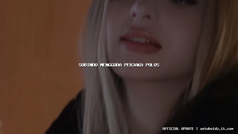 subindo menggoda perjaka polos