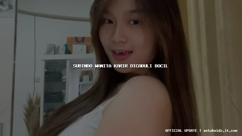 subindo wanita karir dicabuli bocil
