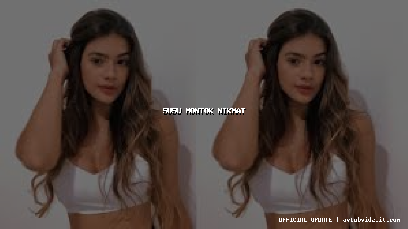 susu montok nikmat