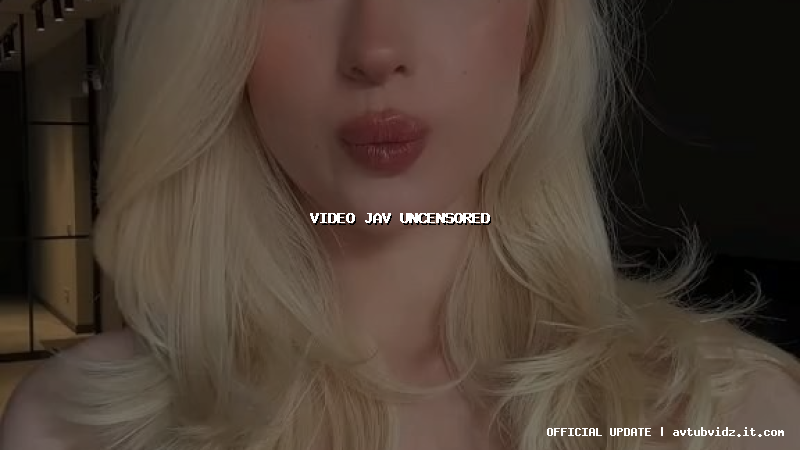 video jav uncensored