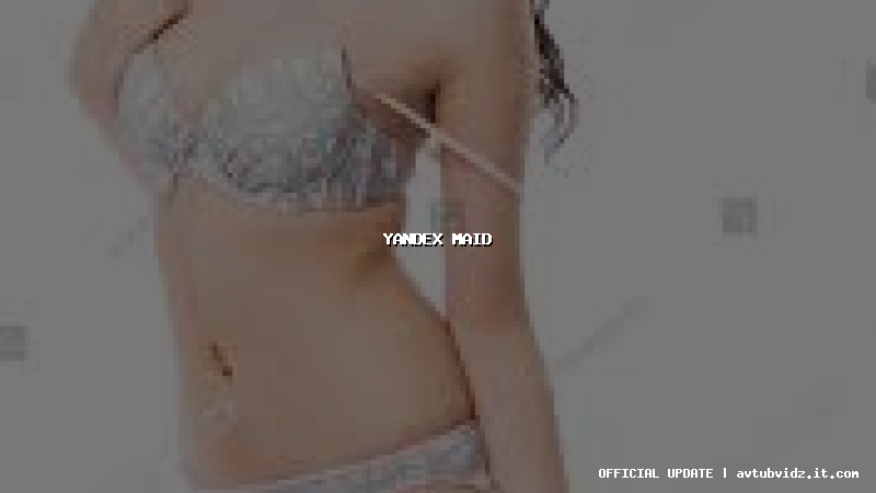 yandex maid